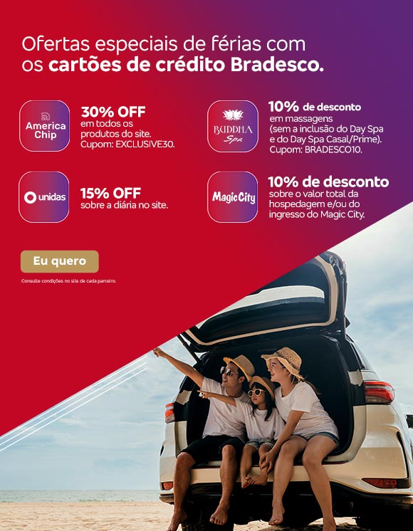 #BradescoAcessível #PraTodoMundoVer
              Texto: Ofertas especiais de férias com os cartões de crédito Bradesco. America Chip: 30% OFF em todos os produtos do site. Cupom: EXCLUSIVE30. Buddha Spa: 10% de desconto em massagens (sem a inclusão do Day Spa e do Day Spa Casal/Prime). Cupom: BRADESCO10. Unidas: 15% OFF sobre a diária no site. Magic City: 10% de desconto sobre o valor total da hospedagem e/ou do ingresso do Magic City. Botão: Eu quero. Texto Legal: Consulte condições no site de cada parceiro. Descrição da imagem: A peça publicitária é divida em duas partes. À direita, está a foto de uma família sentada na parte traseira de um carro, com o porta-malas aberto, em um ambiente ensolarado. Eles estão sorrindo e parecem estar aproveitando um momento de lazer. À esquerda, está o texto das ofertas, seguido do botão e do texto legal.